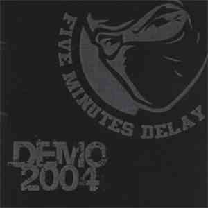 Five Minutes Delay - Demo 2004