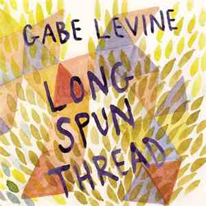 Gabe Levine - Long Spun Thread