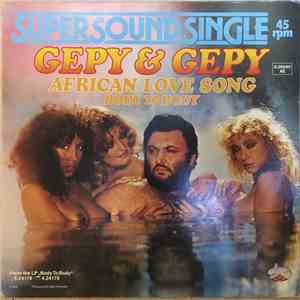 Gepy & Gepy - African Love Song / Body To Body