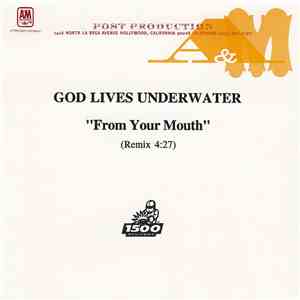 God Lives Underwater - From Your Mouth