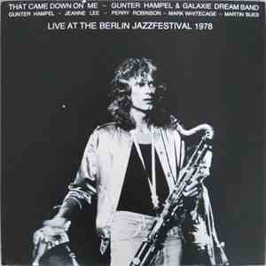 Gunter Hampel & Galaxie Dream Band - That Came Down On Me - Live At The Ber ...