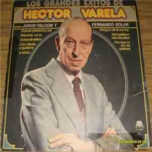 Héctor Varela - Los Grandes Exitos de Hector Varela