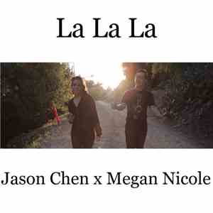 Jason Chen & Megan Nicole - La La La