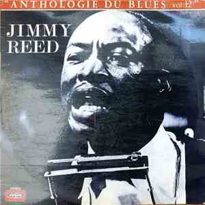Jimmy Reed - Anthologie Du Blues Vol.12