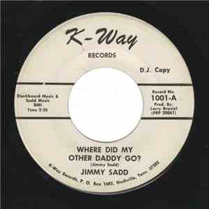 Jimmy Sadd - Where Did My Other Daddy Go
