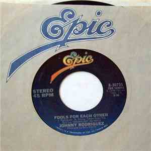 Johnny Rodriguez - Fools For Each Other / Street Walker