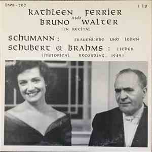 Kathleen Ferrier, Bruno Walter - In Recital Schumann Schubert & Brahms