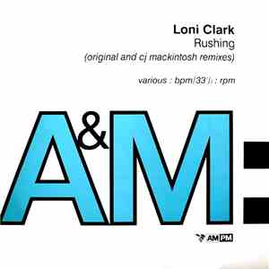 Loni Clark - Rushing (Original And CJ Mackintosh Mixes)