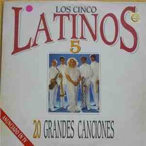 Los Cinco Latinos - 20 Grandes Canciones