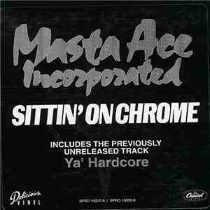 Masta Ace Incorporated - Sittin' On Chrome