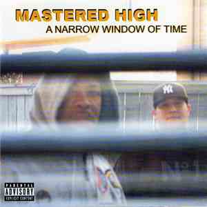 Mastered High - A Narrow Window Of Time