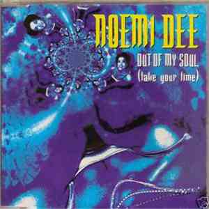 Noemi Dee - Out Of My Soul (Take Your Time)