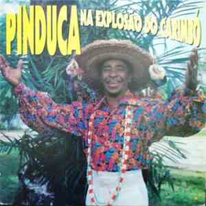Pinduca - Na Explosão Do Carimbó