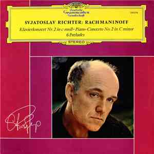 Rachmaninoff, Svjatoslav Richter - Klavierkonzert Nr.2 In C-Moll • Piano-Concerto No. 2 In C Minor / 6 Preludes