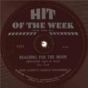 Sam Lanin's Dance Ensemble - Reaching For The Moon {Queriendo Coger La Luna ...