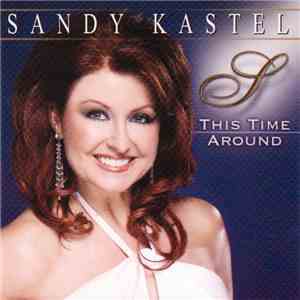 Sandy Kastel - This Time Around