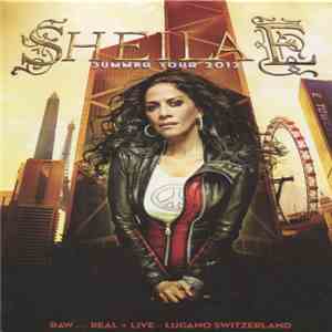 Sheila E. - Summer Tour 2012 (Raw And Real / Live In Lugano Switzerland