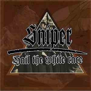 Sniper  - Hail The White Race