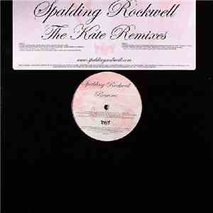 Spalding Rockwell - The Kate Remixes