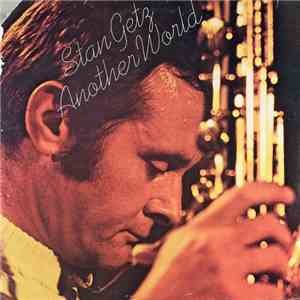 Stan Getz - Another World