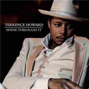 Terrence Howard - Shine Through It