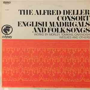 The Alfred Deller Consort / Alfred Deller - English Madrigals And Folk Song ...