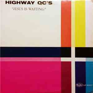 The Highway QC's - Jesus Is Waiting