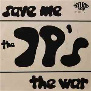 The JP's - Save Me / The War