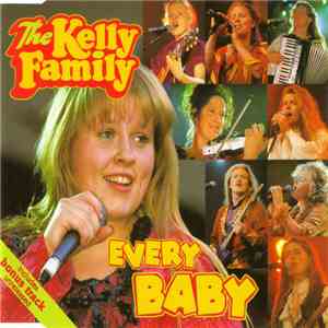 The Kelly Family - Every Baby