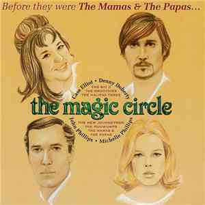 The Mamas & The Papas - Before They Were The Mamas & The Papas... The Magic Circle