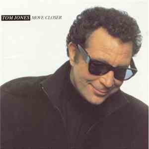 Tom Jones - Move Closer