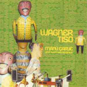 Wagner Tiso - Manu Carue, Uma Aventura Holistica