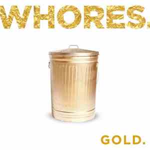 Whores. - Gold.