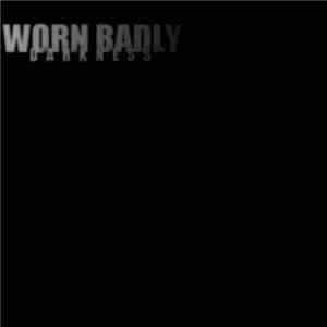 Worn Badly - Darkness