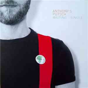 Anthony's Putsch - Waiting