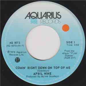 April Wine - Comin' Right Down On Top Of Me