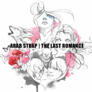 Arab Strap - The Last Romance