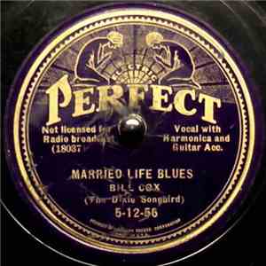 Bill Cox - Married Life Blues / Sugar Daddy Blues