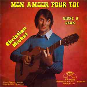 Christian Michel - Mon Amour Pour Toi