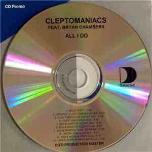 Cleptomaniacs Featuring Bryan Chambers - All I Do
