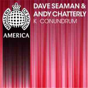 Dave Seaman & Andy Chatterly - K Conundrum