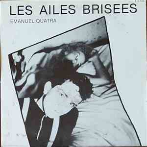 Emanuel Quatra - Les Ailes Brisées