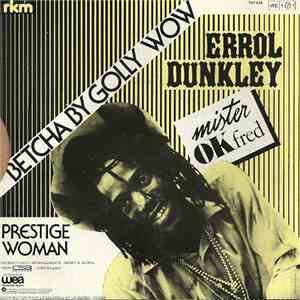 Errol Dunkley - Betcha By Golly Wow