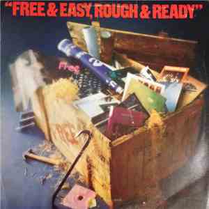 Free - Free & Easy, Rough & Ready