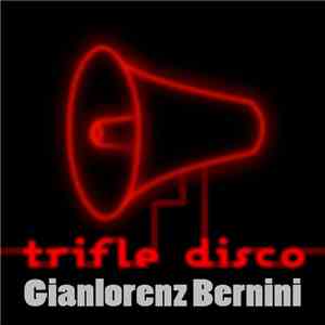 Gianlorenz Bernini - Trifle Disco