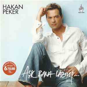Hakan Peker - Aşk Bana Lazım...