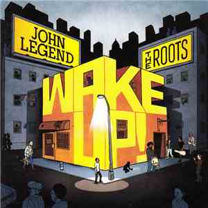 John Legend and The Roots - Wake Up!