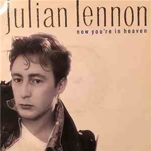 Julian Lennon - Now You're In Heaven
