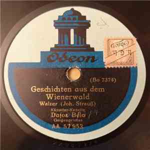 Künstler-Kapelle Dajos Béla, Joh. Strauss - Geschichten Aus Dem Wiener Wald ...