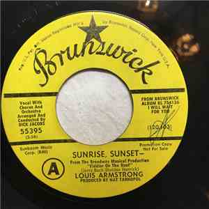 Louis Armstrong - Sunrise, Sunset / I Believe
